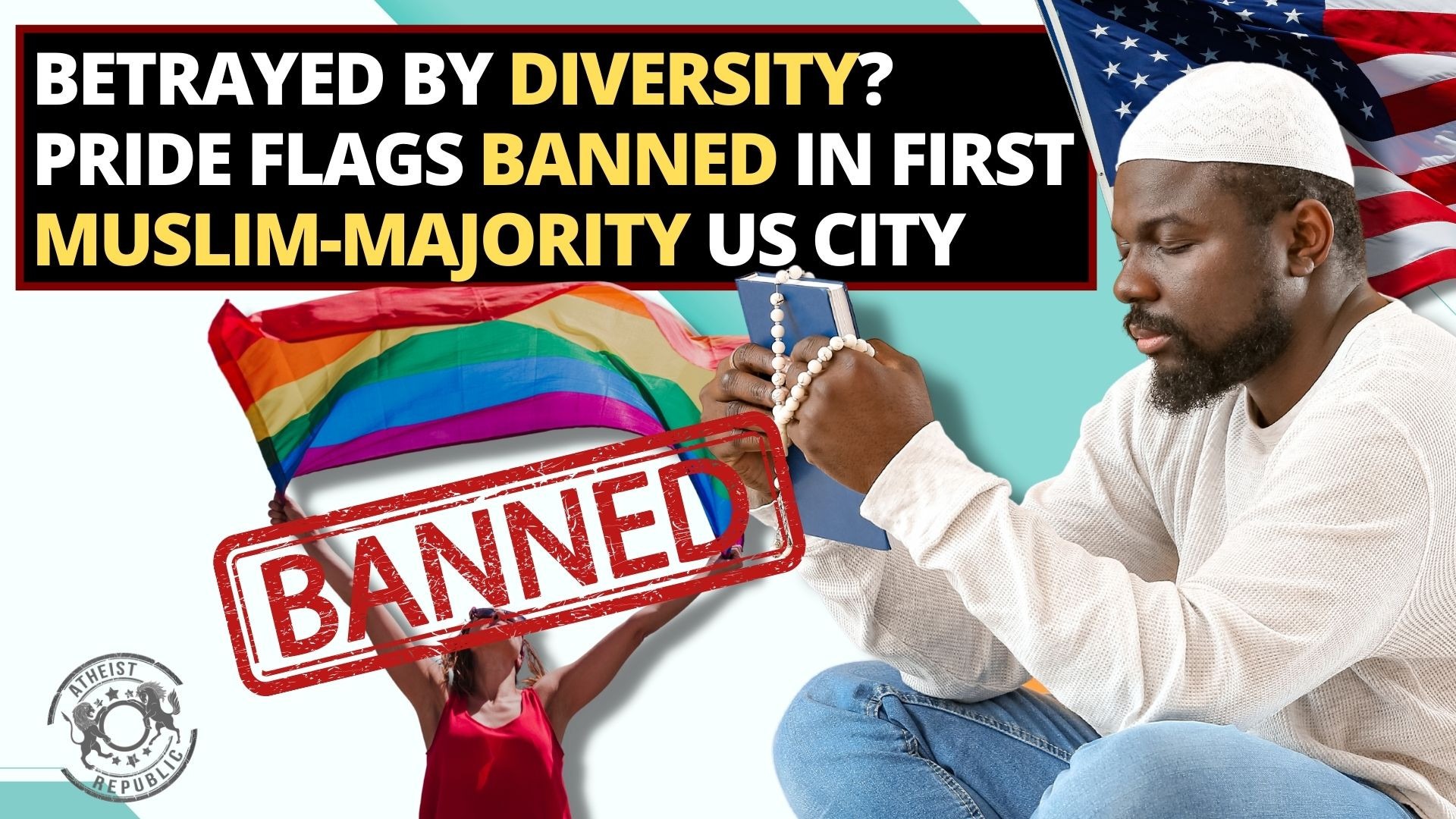 Betrayed By Diversity? Pride Flags Banned In First Muslim-Majority US City